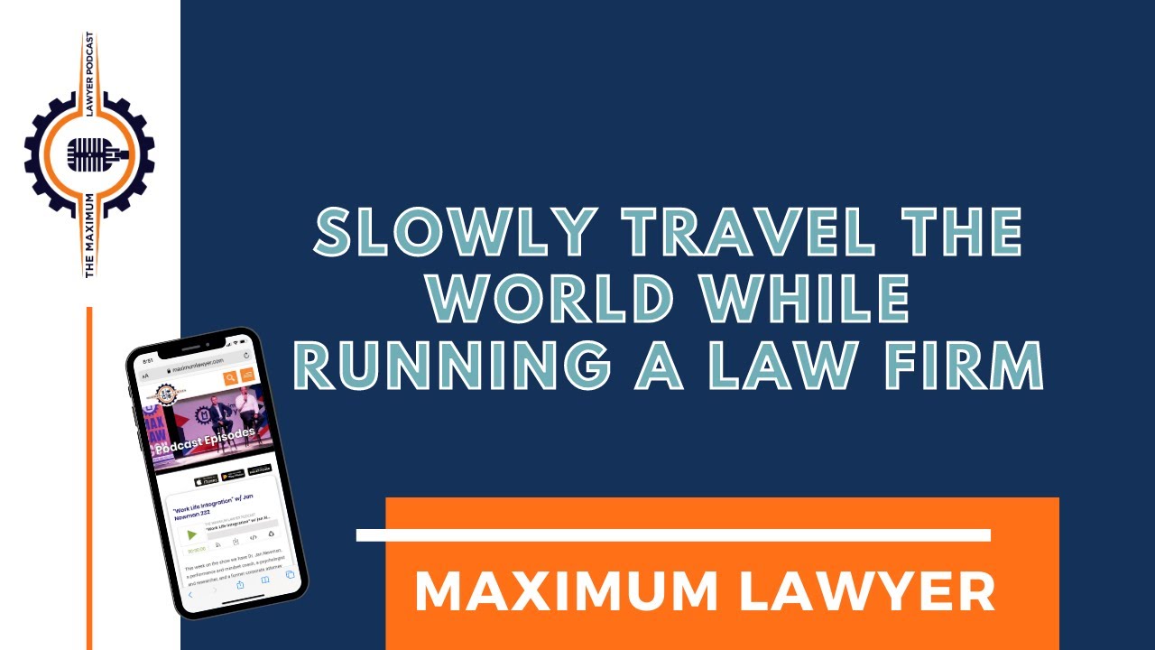 Slowly Travel The World While Running A Law Firm With Don McClure