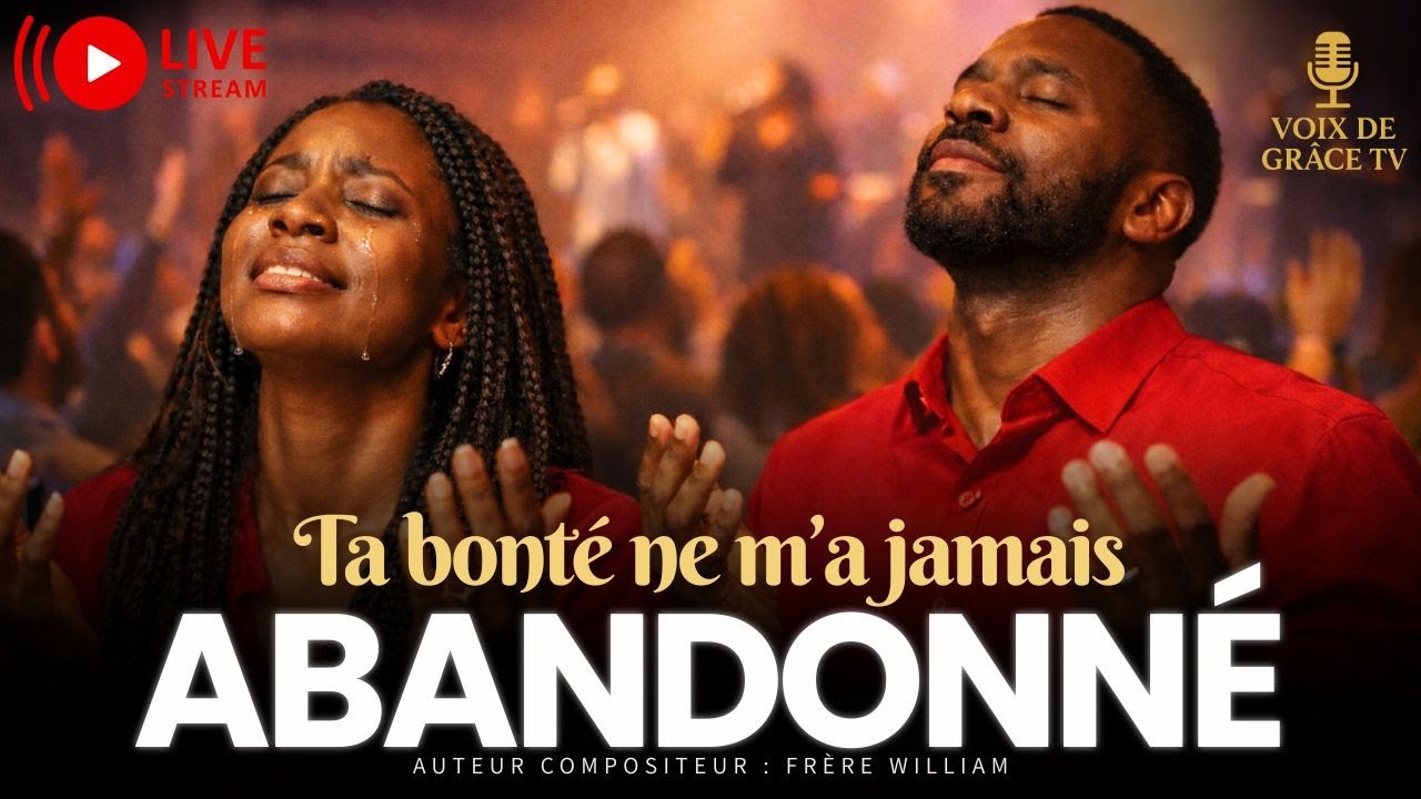 🔊 Ta bonté ne m’a jamais abandonné | Louange de gratitude et de fidélité