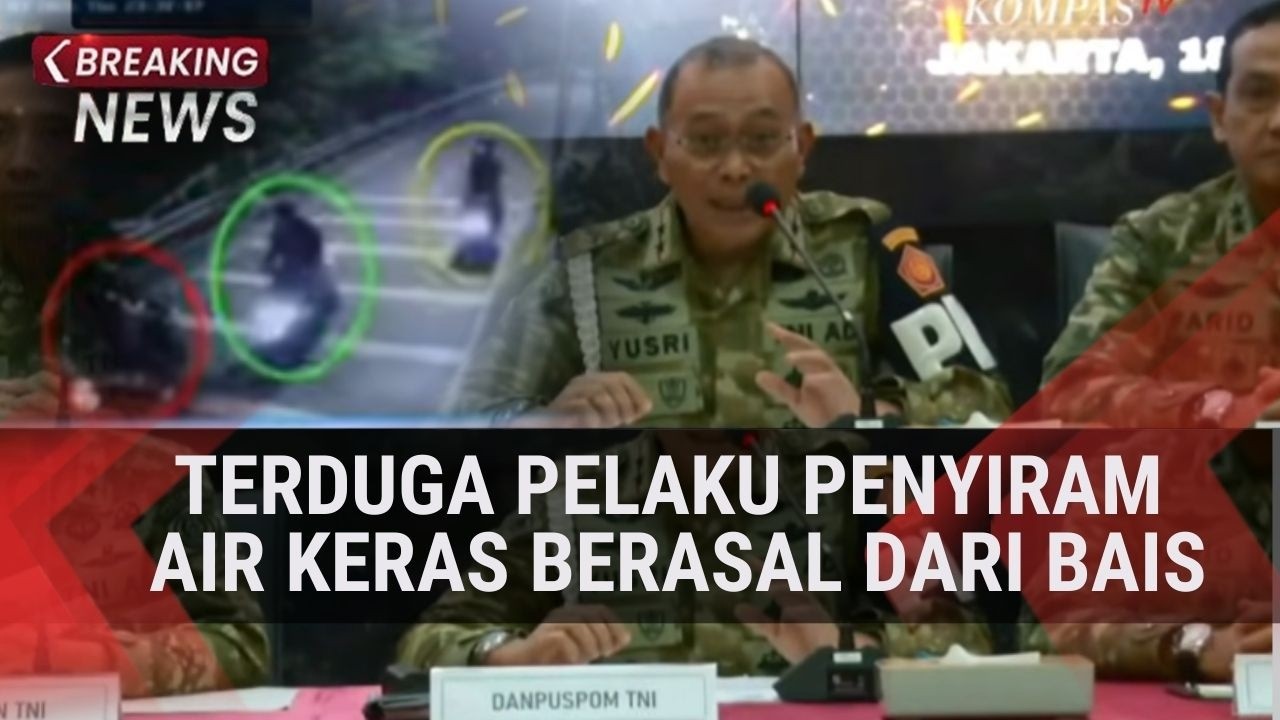 Danpuspom TNI: Terduga Pelaku Penyiram Air Keras Berasal Dari Bais