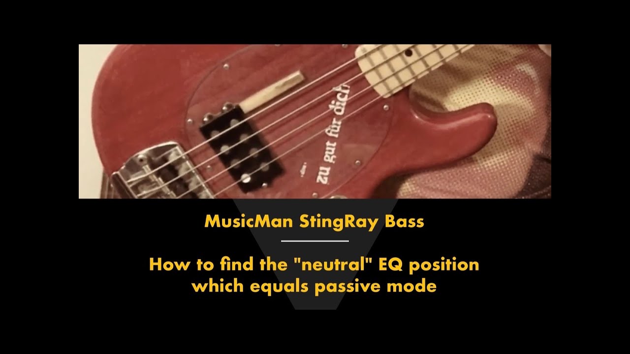 How to find a neutral 2-Band EQ position on an old Music Man StingRay Bass which equals passive mode