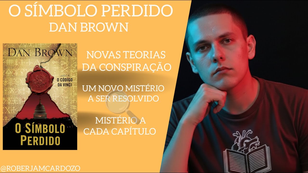 O Símbolo Perdido, Dan Brown ( Novas TEORIAS DA CONSPIRAÇÃO )