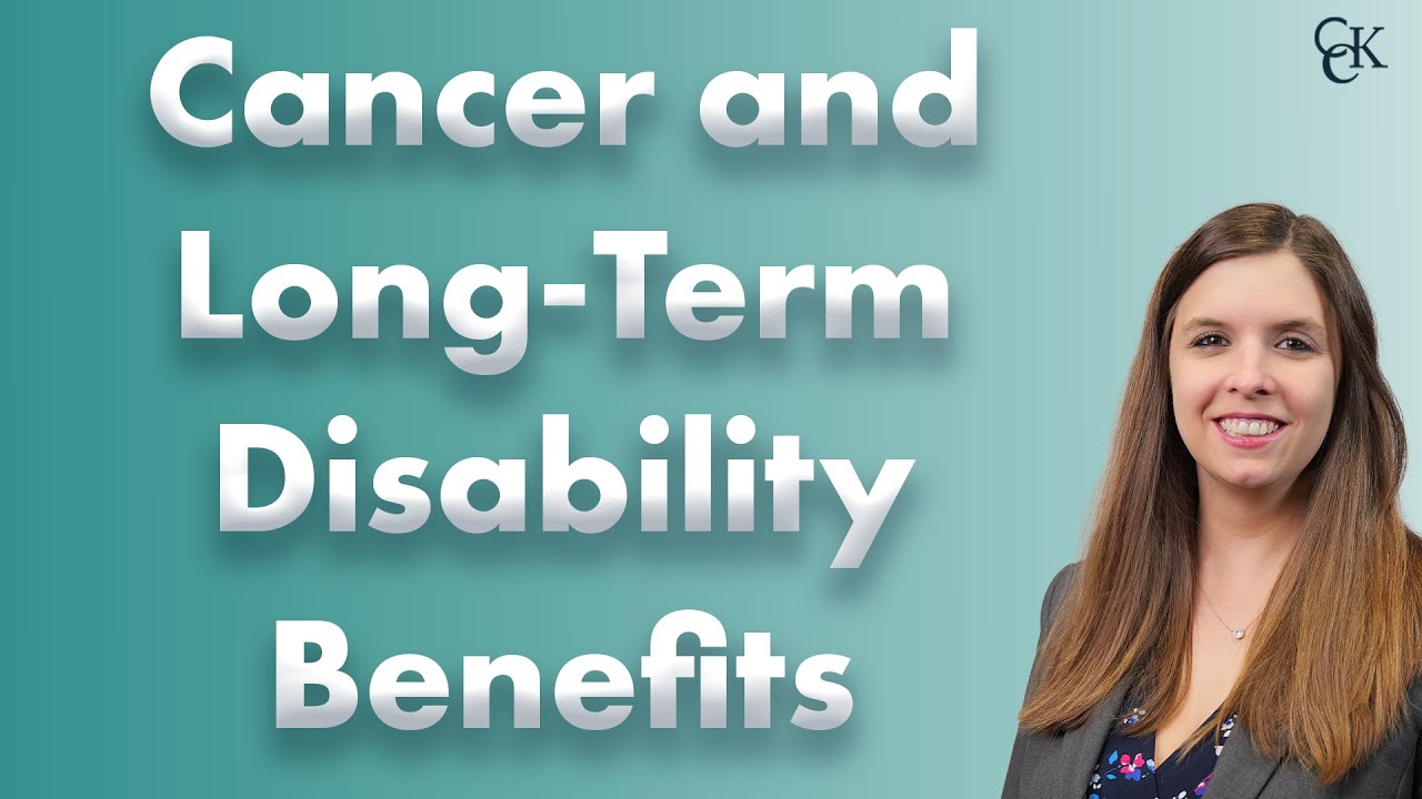 Cancer and Long-Term Disability Benefits