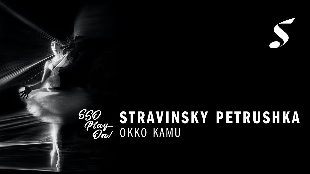 STRAVINSKY Petrushka (1947 version) #SSOPlayOn