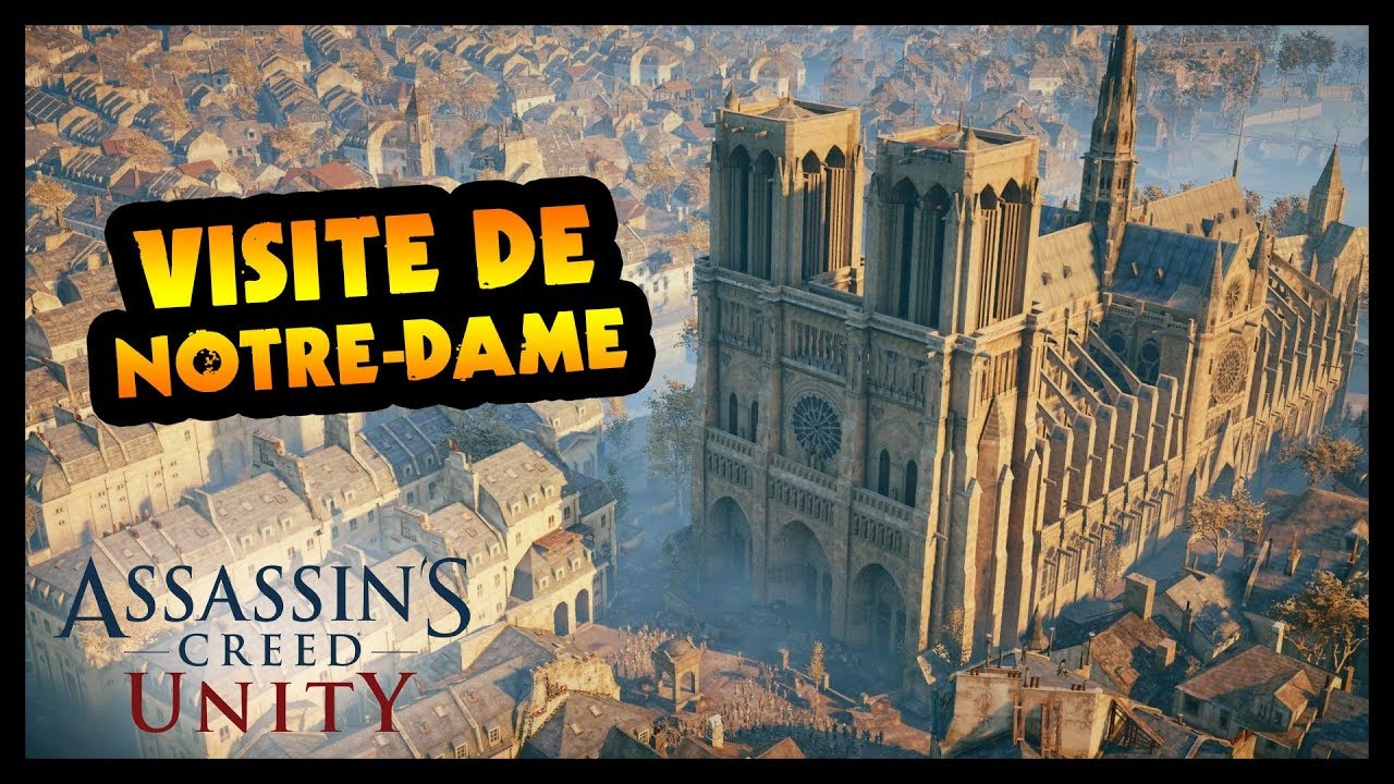 VISITE de la CATHÉDRALE NOTRE-DAME DE PARIS (Assassin's Creed Unity)
