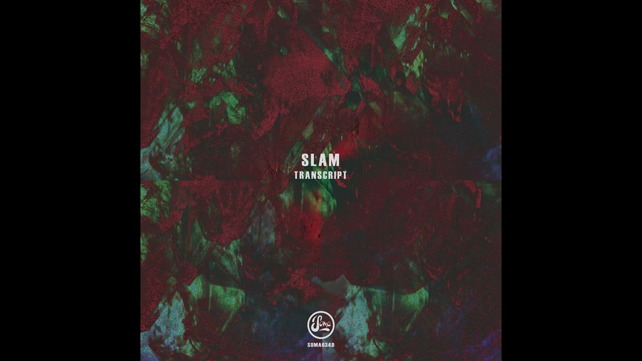 Slam - Transcript [SOMA643D]