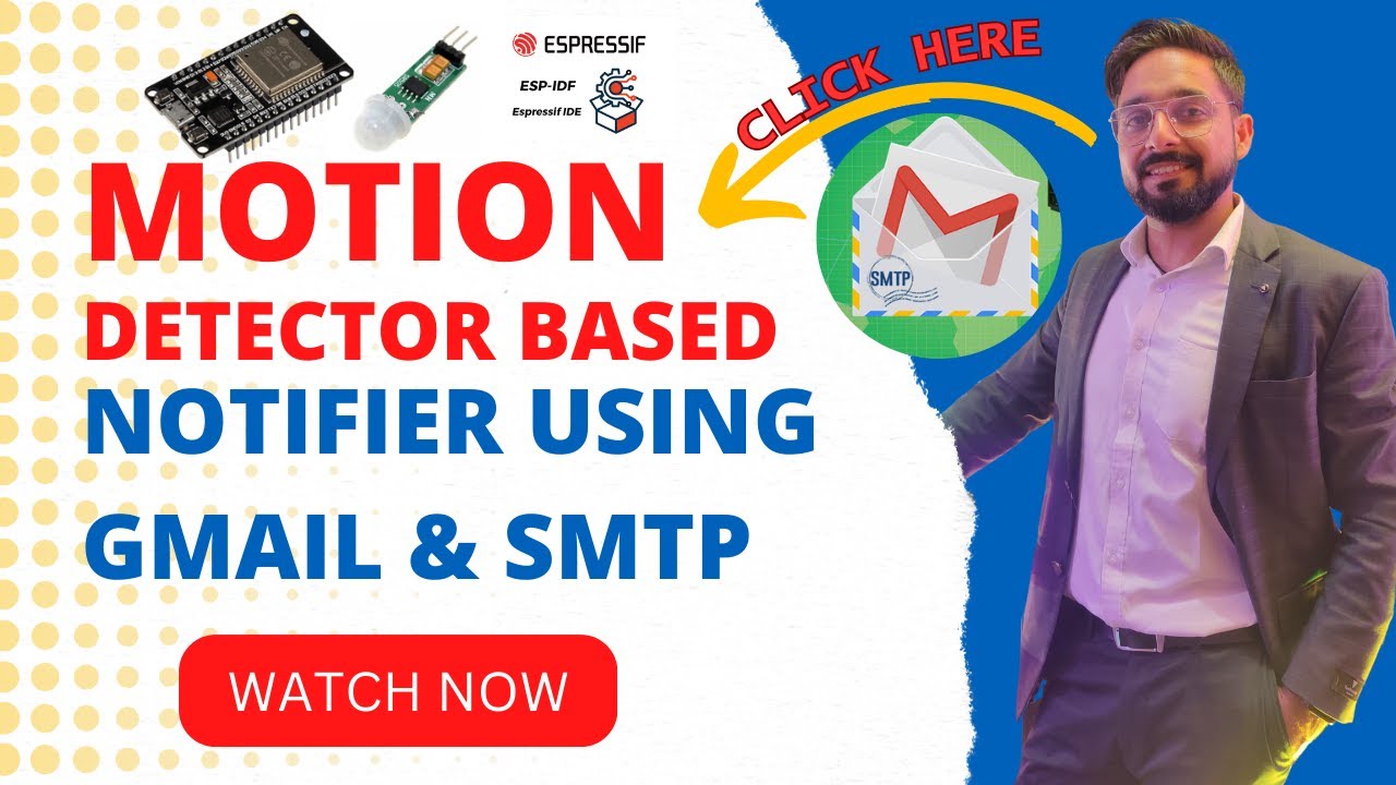 MOTION DETECTOR BASED NOTIFIER USING SMTP AND ESP-IDF | GMAIL