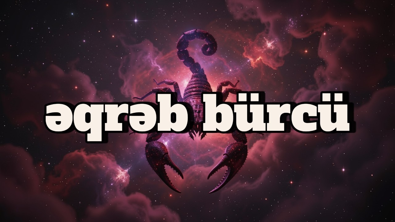 ƏQRƏB BÜRCÜ. Həftəlik bürc proqnozu (16-22 MART)
