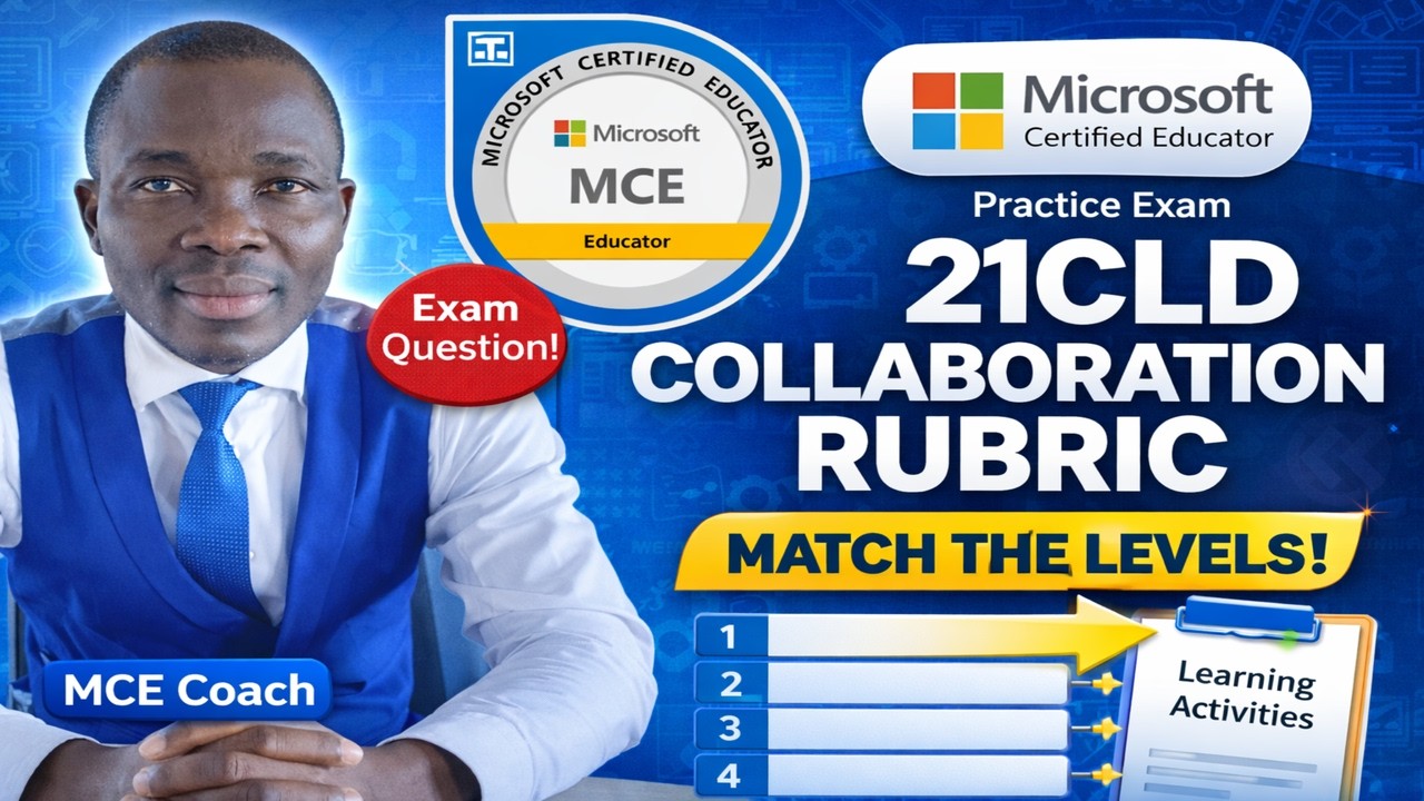 MCE Practice Exam | 21CLD Collaboration Rubric Explained – Match the Levels!