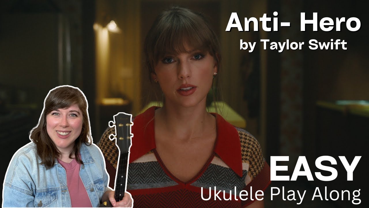Anti Hero by Taylor Swift EASY Ukulele Play Along
