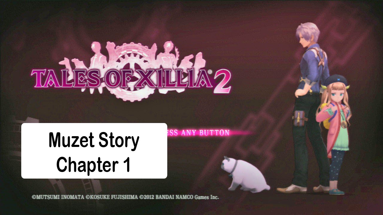 Tales of Xillia 2:  Muzet Story Ch.1