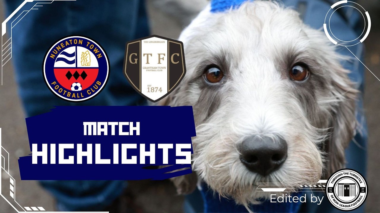 HIGHLIGHTS | Nuneaton Town vs Grantham Town (SGD UCL Cup - Quarter Final)