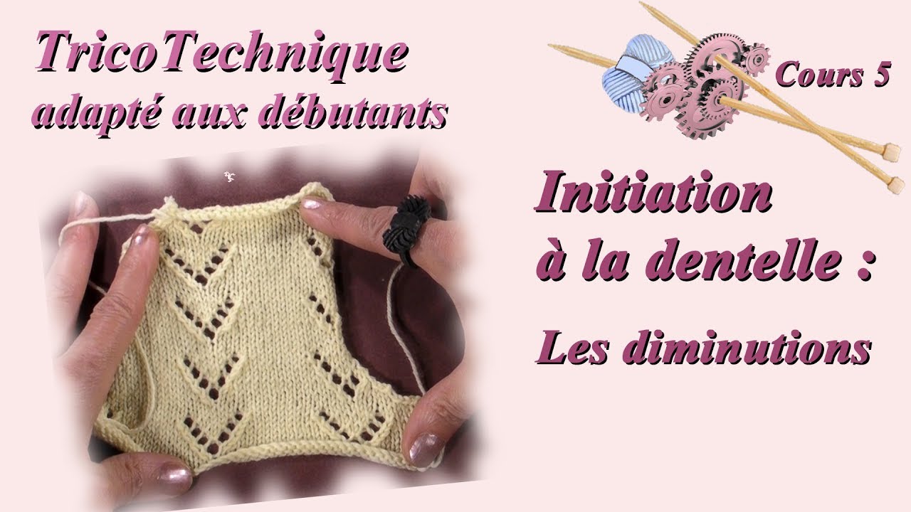 Tuto Tricot pour débutant : initiation à la dentelle - Les diminutions