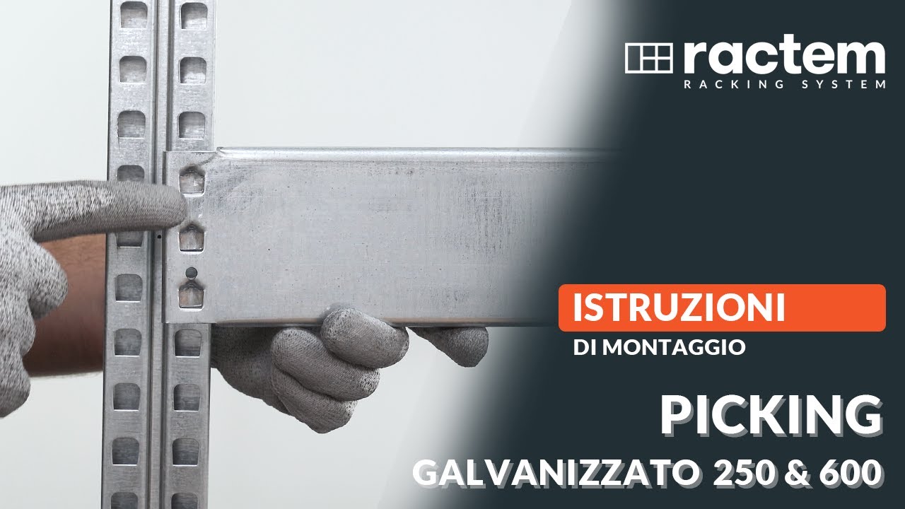 Istruzioni di Montaggio Scaffalatura Picking Galvanizzato 250 & 600 per Carichi Medi e Pesanti