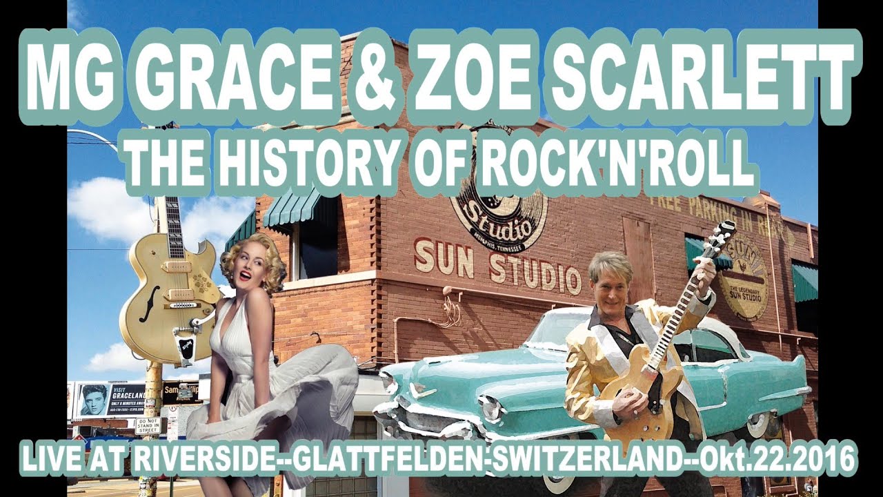 MG GRACE & ZOE SCARLETT -  THE HISTORY OF ROCK'N'ROLL