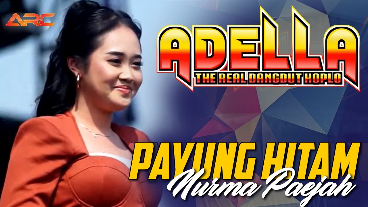 PAYUNG HITAM - NURMA KDI  | OM ADELLA THE REAL DANGDUT KOPLO