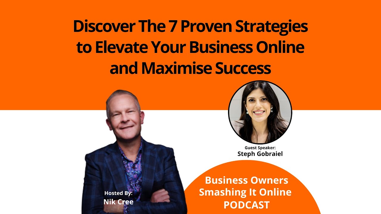 Discover The 7 Proven Strategies to Elevate Your Business Online and Maximise Success