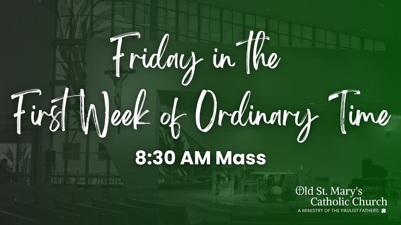 Friday of the 1st Week in Ordinary Time | 8:30 AM Mass