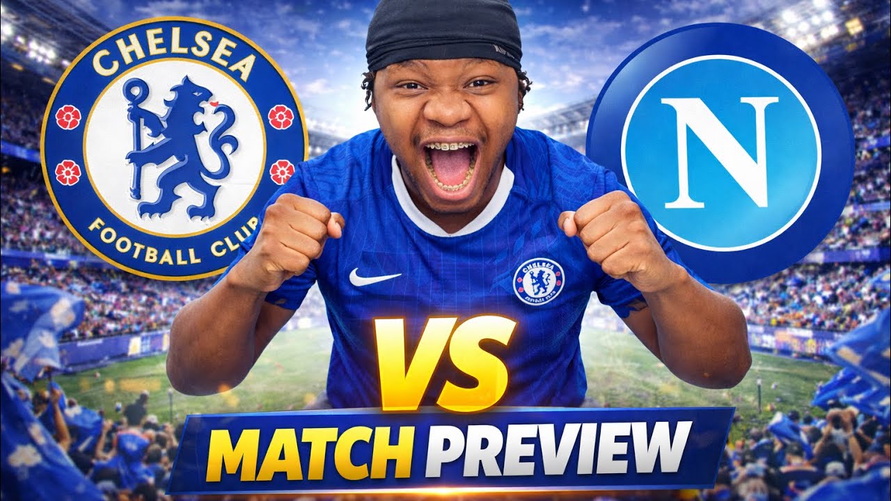 CHAMPIONS LEAGUE GAME OF THE SEASON? | CHELSEA VS NAPOLI MATCH PREVIEW