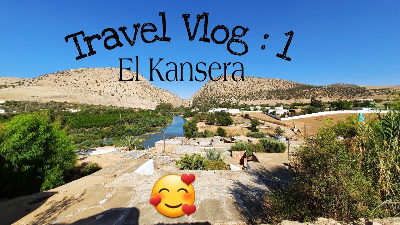 Travel vlog 1:El Kansera - 