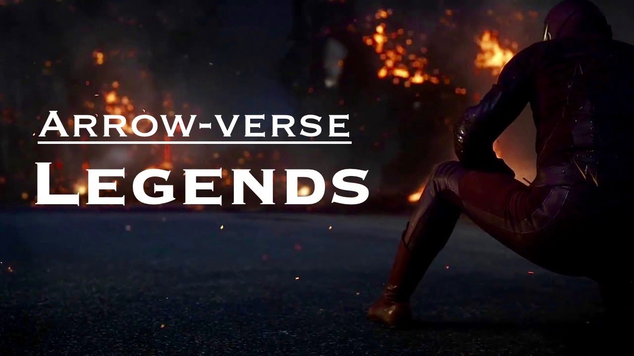 Arrowverse - | - Legends