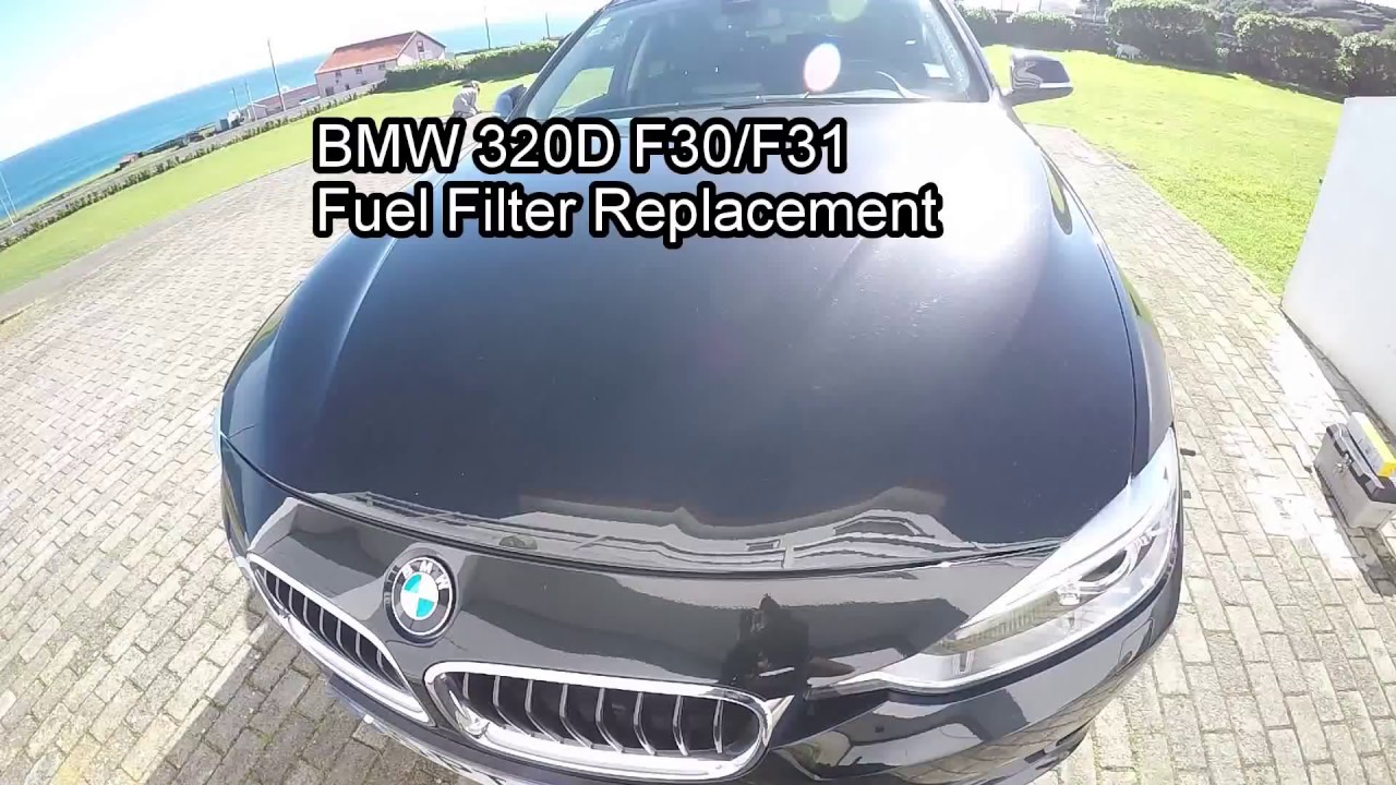 BMW 320 D Fuel Filter F30 F31 Replacement
