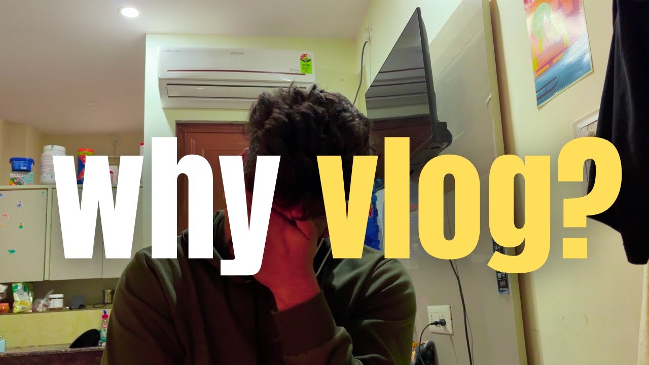 Why I Vlog?