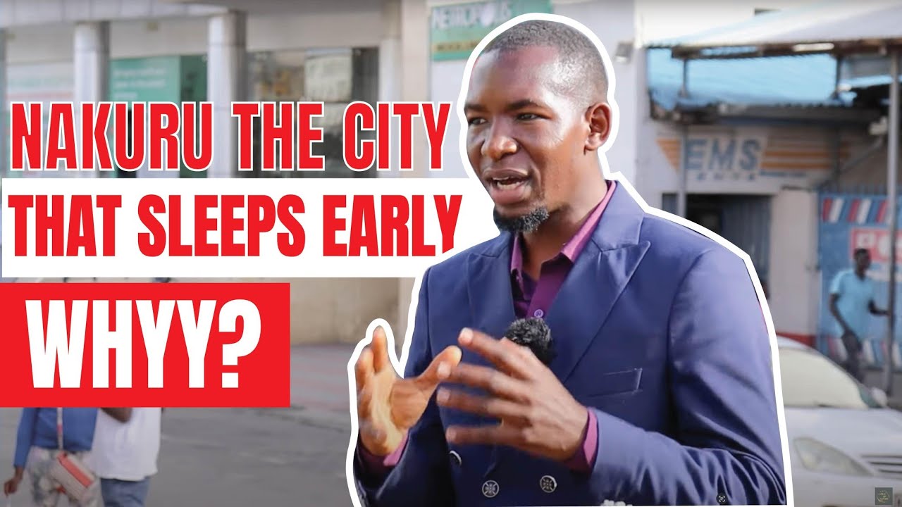 Why Nakuru Sleeps Early | Can We Become a 24/7 Economy?