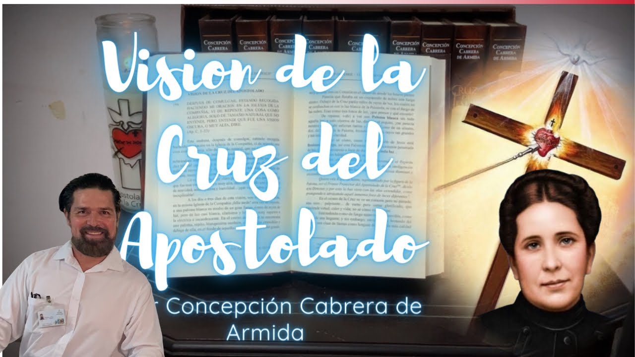 La visión de la Cruz del Apostolado a Conchita Cabrera de Armida