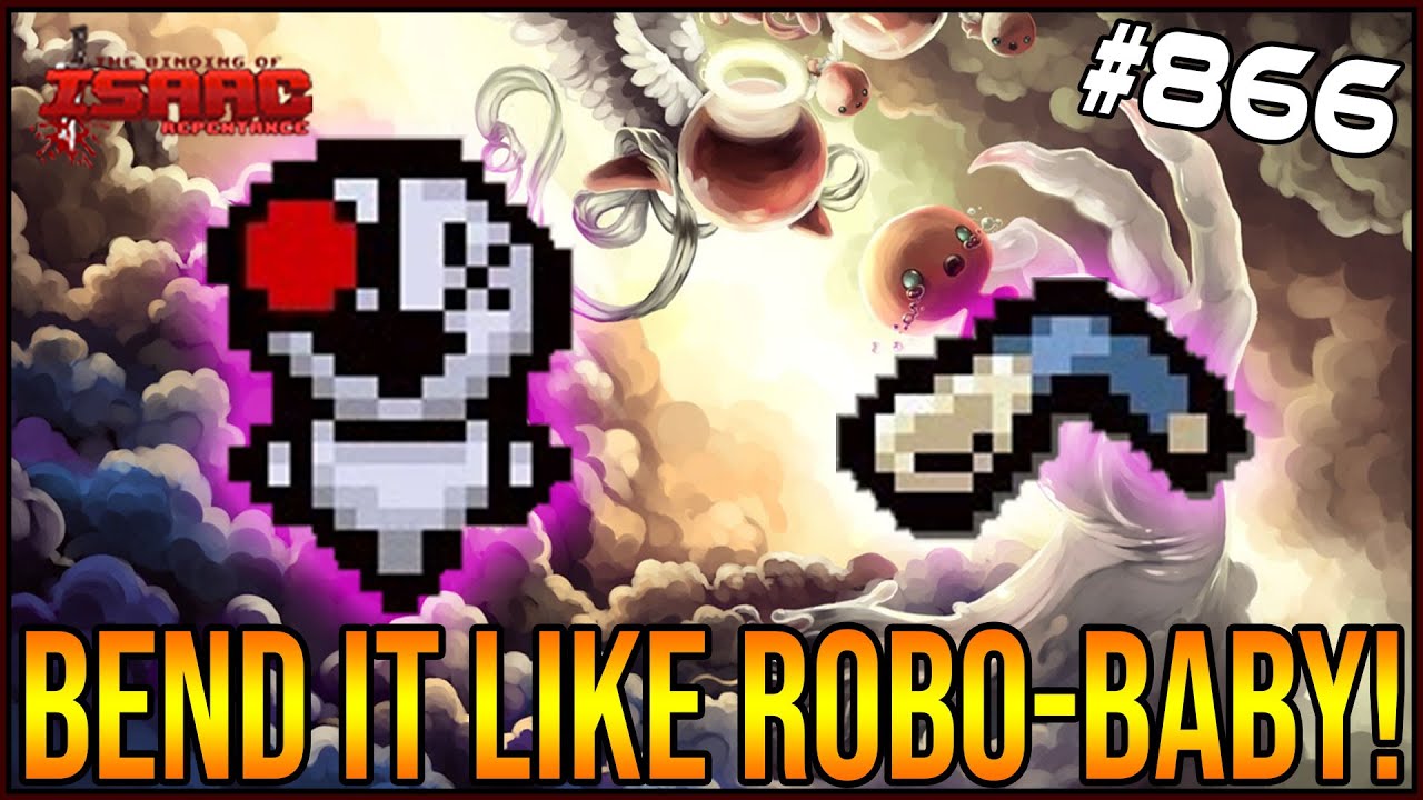 Bend It Like Robo-Baby! - The Binding Of Isaac: Repentance Ep. 866