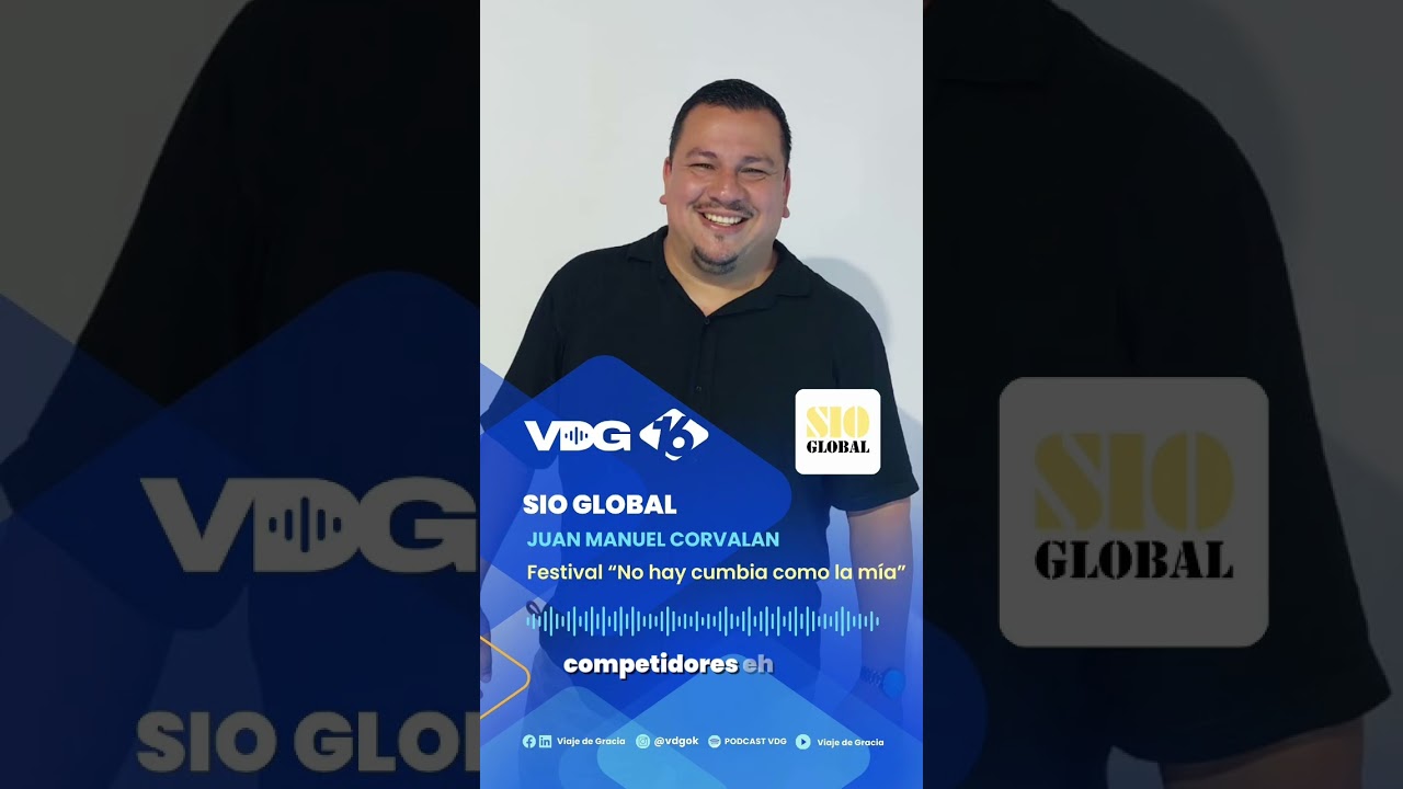 SIO GLOBAL |  JUAN MANUEL CORVALAN  | Festival 'No hay cumbia como la m&iacute;a'