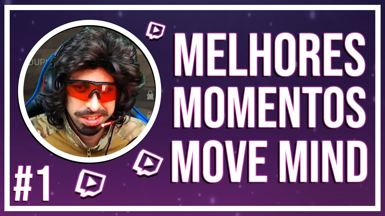 MOVE MIND - MOMENTOS ENGRAÇADOS / MELHORES MOMENTOS DA TWITCH #1