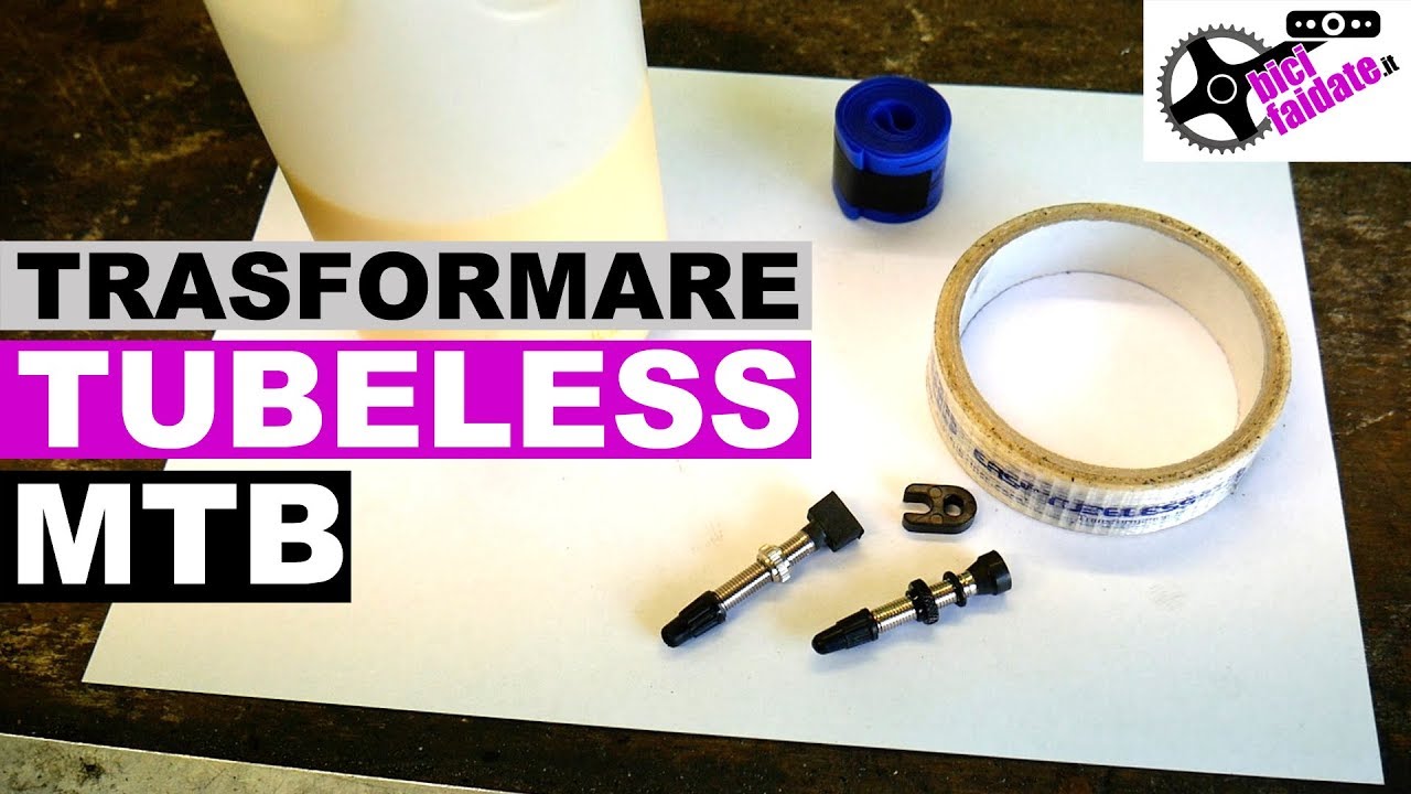 COME TRASFORMARE FACILMENTE LE RUOTE MTB IN TUBELESS
