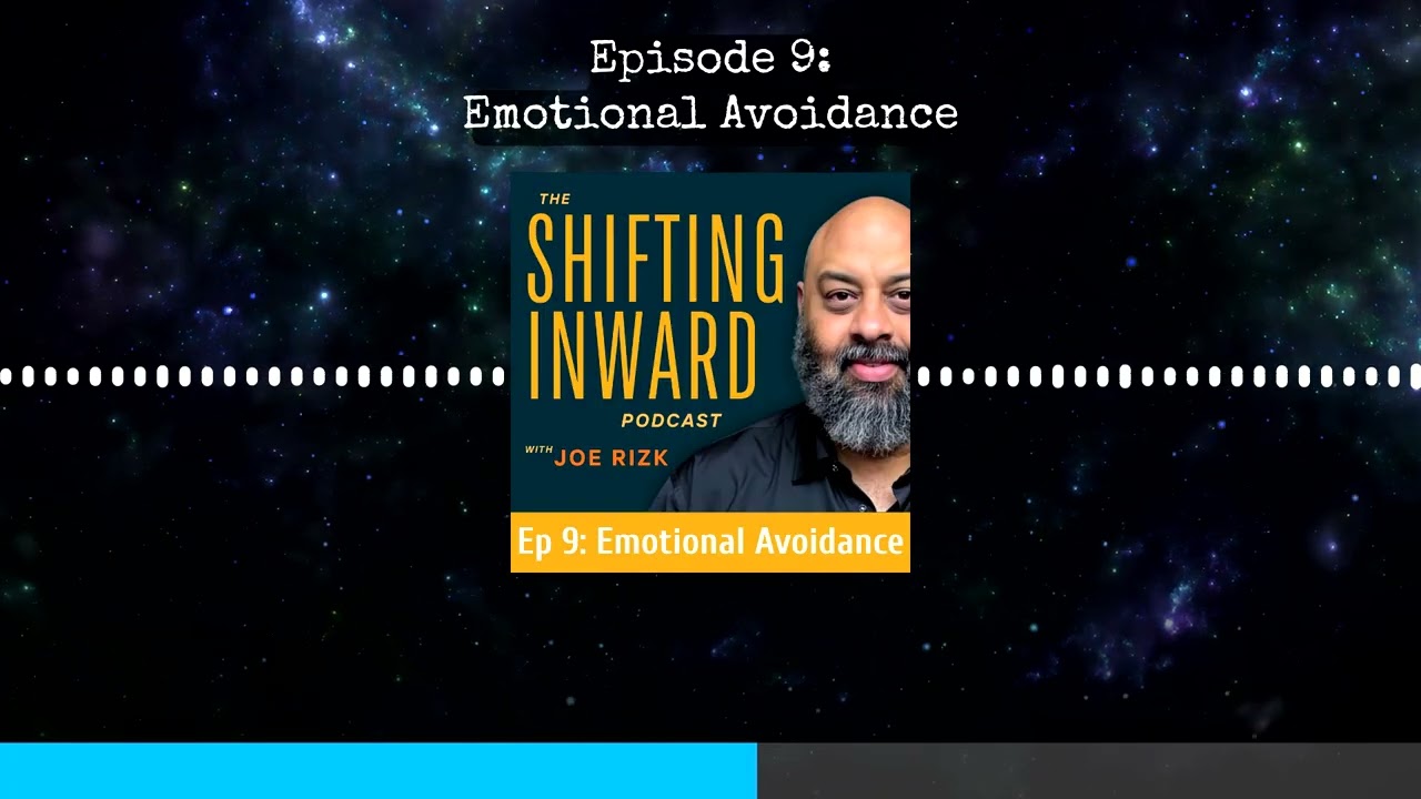 Episode 9: Emotional Avoidance | Shifting Inward Podcast - When You Dodge Difficult Feelings
