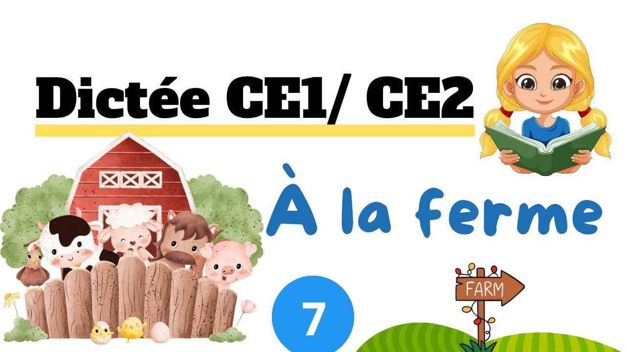 Dict&eacute;e fran&ccedil;aise niveau primaire | &Agrave; la ferme 🐓🐄 | CE1 &ndash; CE2