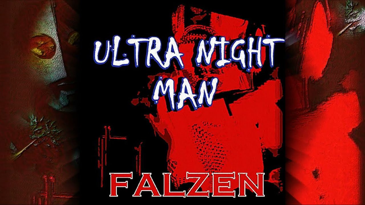 FALZEN - ULTRA NIGHT MAN