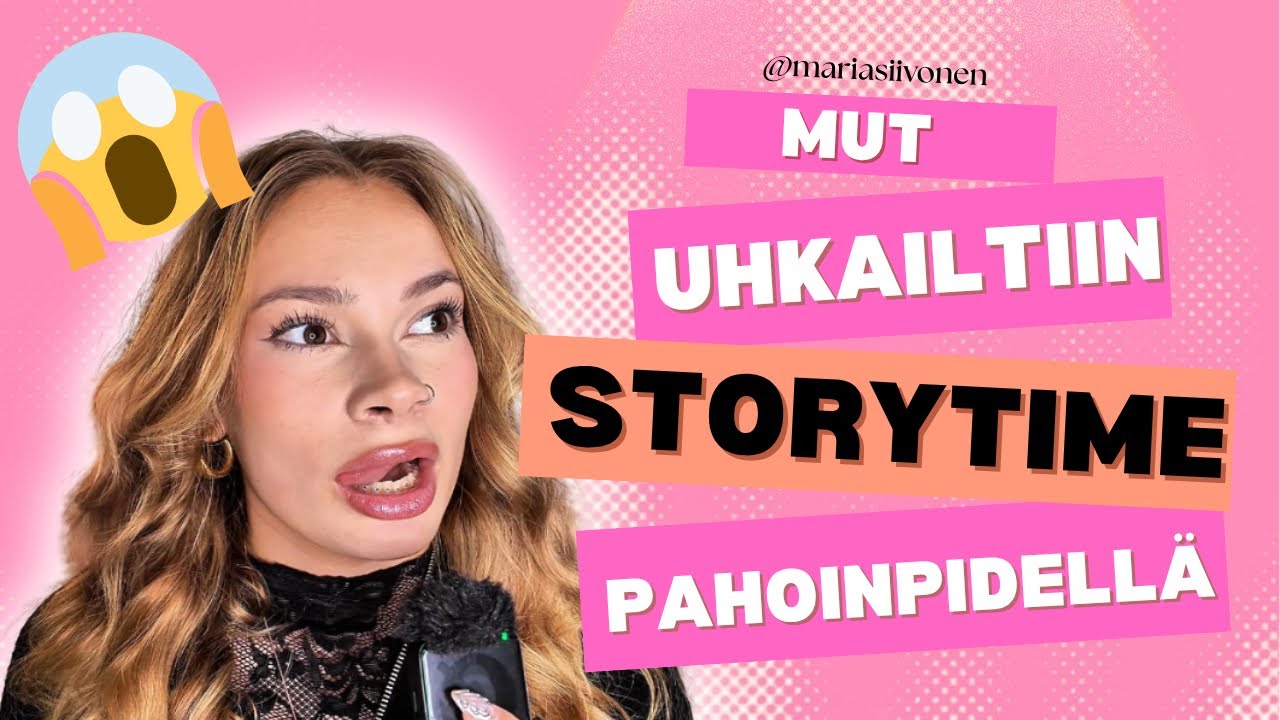 MUT UHKAILTIIN PAHOINPIDELLÄ / STORYTIME😱