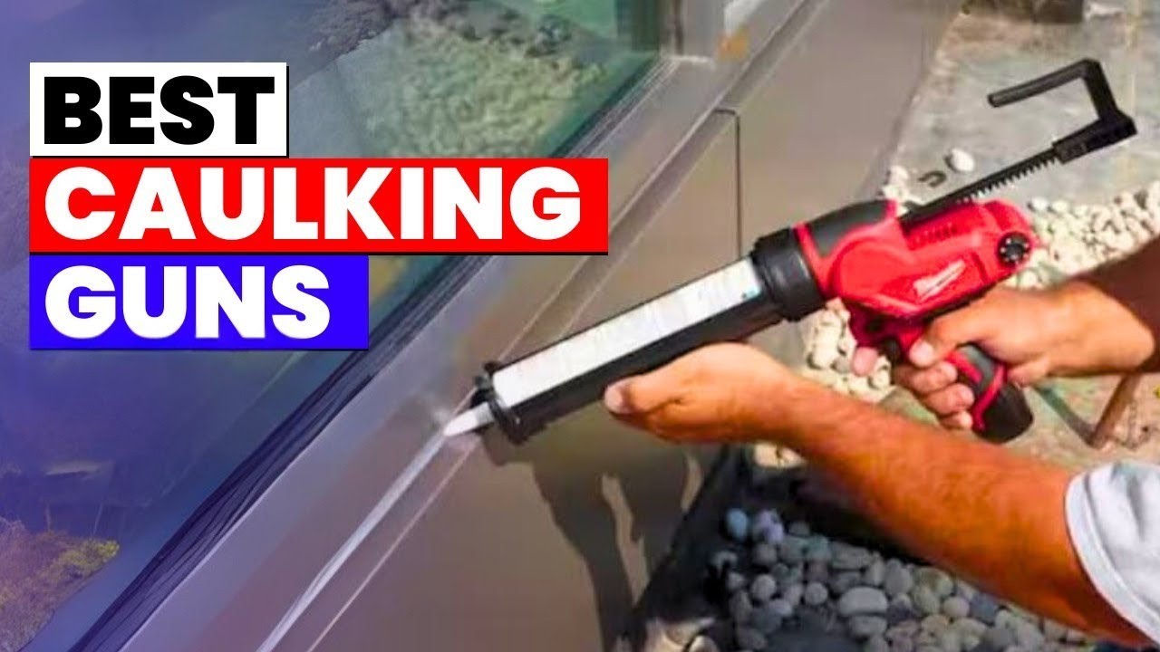 The 6 Best Caulking Guns of 2026 | Stop the Mess! Top Caulking Guns Reviewed & Tested
