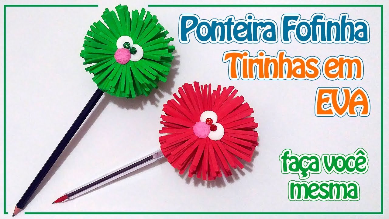 Como Fazer Ponteira Fofinha (Tirinhas em EVA) | Criatividades da Dê