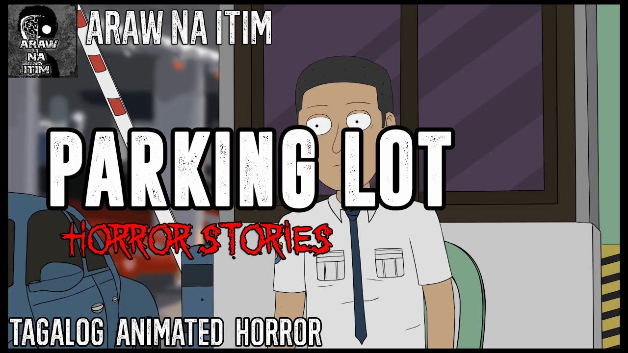 PARKING LOT HORROR STORIES | TAGALOG ANIMATED HORROR STORY