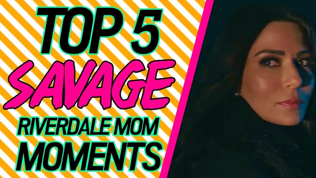 TOP 5 SAVAGE Riverdale Mom Moments