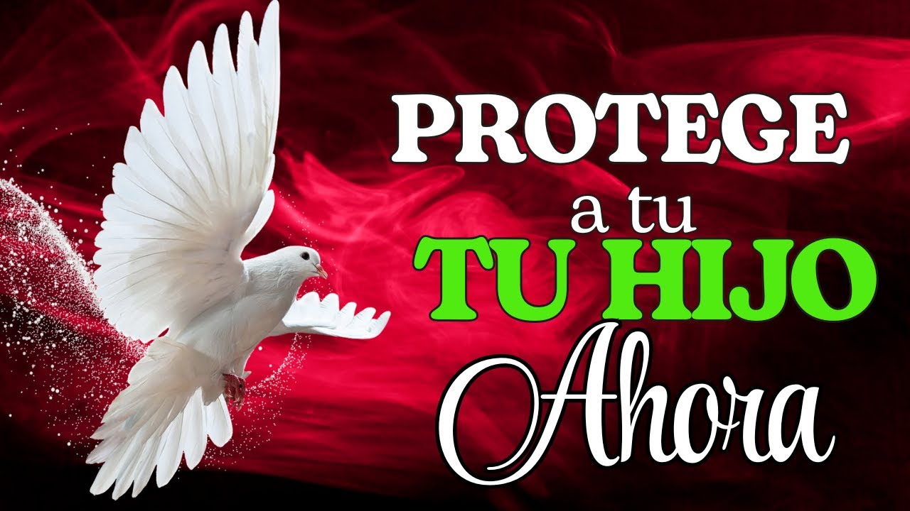 ⚡&iexcl;ALERTA! Haz esta ORACI&Oacute;N Ahora y tu HIJO estar&aacute; Protegido