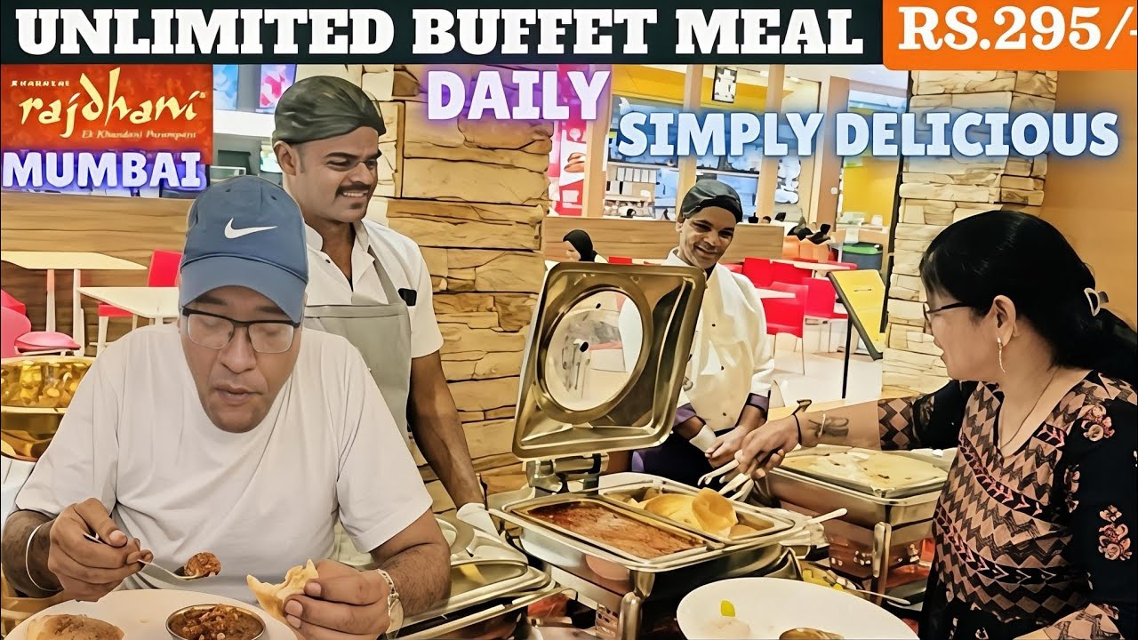 Mumbai's Unlimited Buffet Rs.295/- || Everyday Evening Meal Rajdhani 
