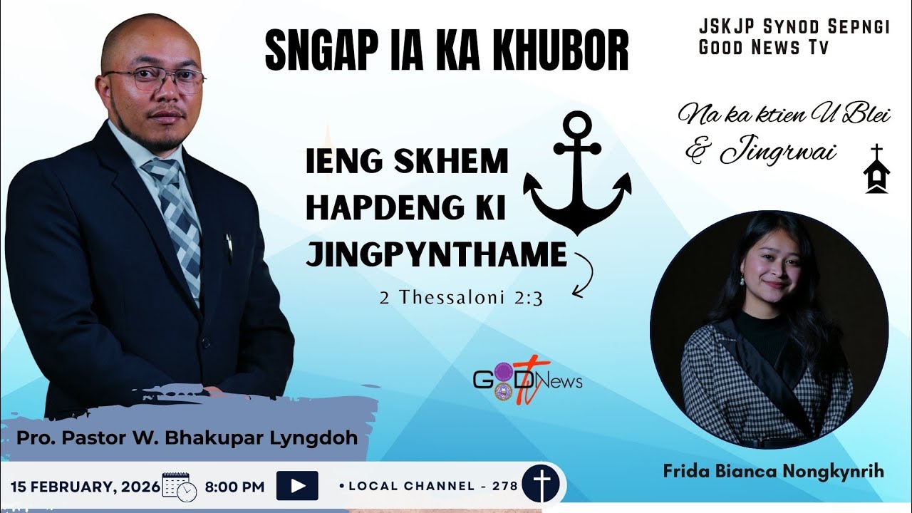 IENG SKHEM HAPDENG KI JINGPYNTHAME(2 THESSALONI 2:3)||KA SERMON NA I PRO. PASTOR W. BHAKUPAR LYNGDOH