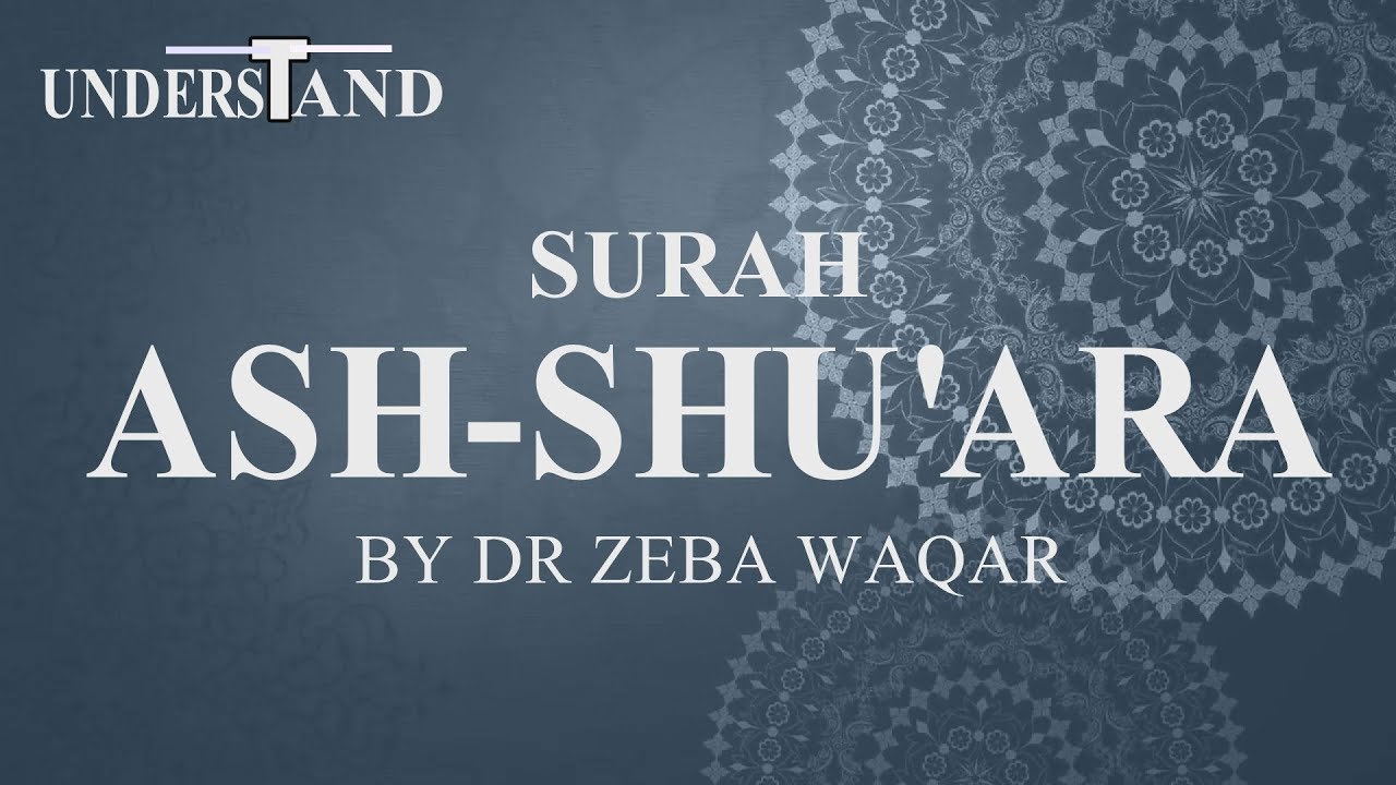 26) Surah Ash.Shu'ara (AYAT 69-227) LEC-2 By Dr Zeba Waqar (Tafseer)
