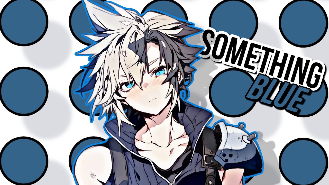 Nightcore/Sped Up - Something Blue {Lyrics}