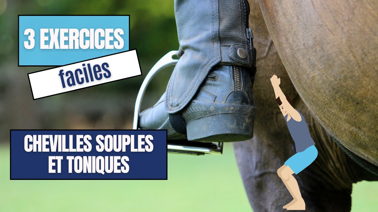 Cavaliers, 3 exercices pour des chevilles souples et toniques!