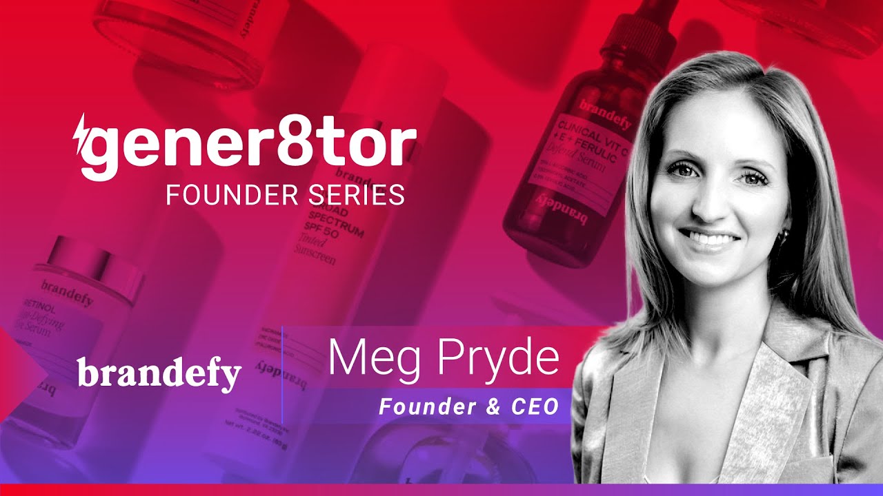 gener8tor Founder Series Spotlight: Meg Pryde from Brandefy