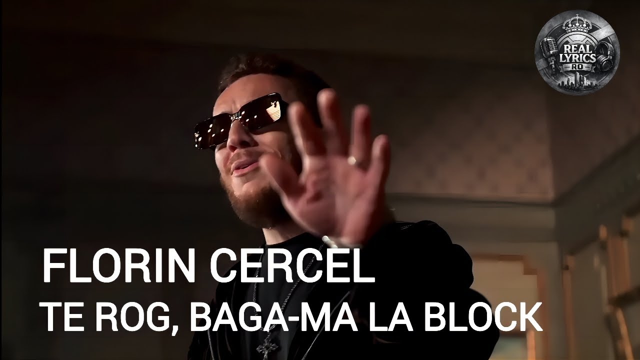 Florin Cercel - Te rog, băgă-mă la block (Versuri oficiale) 2026