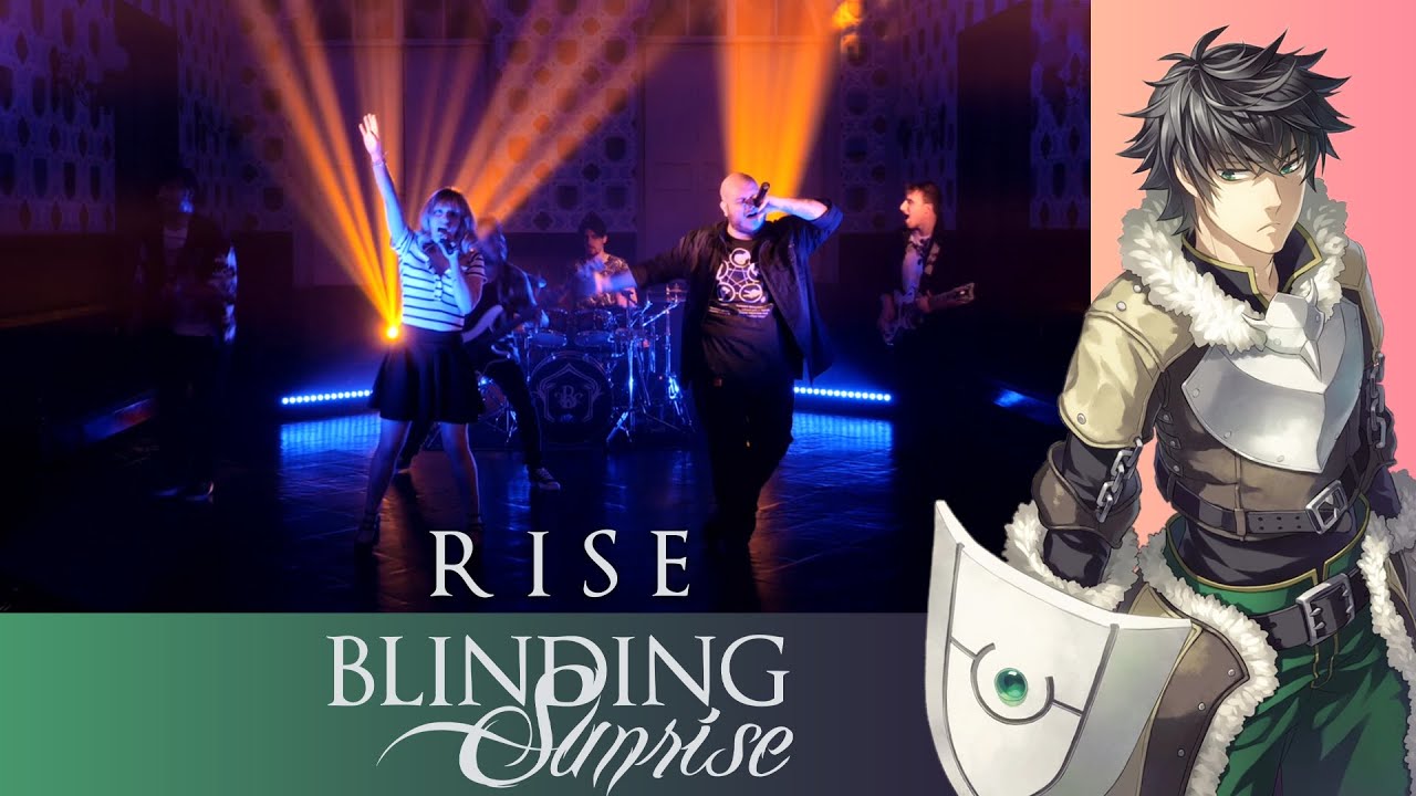 The Rising of the Shield Hero - Opening | Rise (Blinding Sunrise Cover)