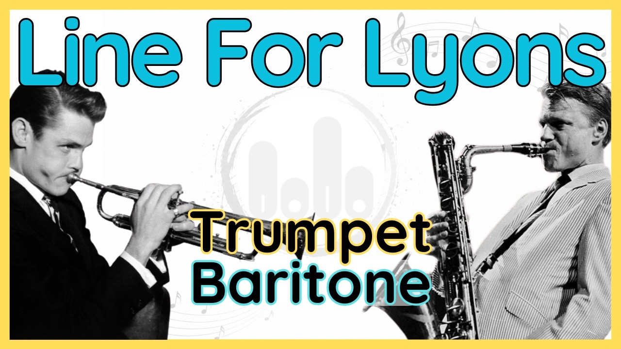 Line For Lyons (Chet Baker & Gerry Mulligan) Trumpet & Baritone Sax Transcription